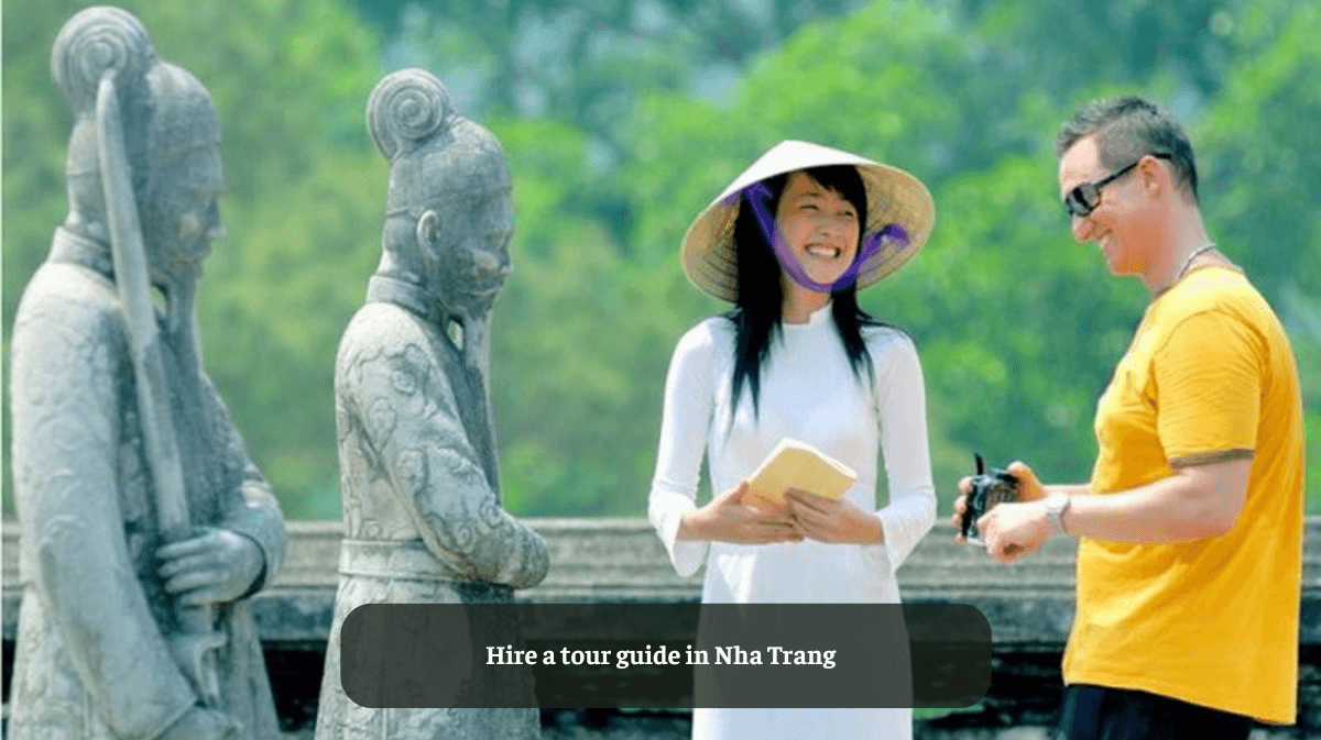 Hire a Tour Guide in Nha Trang: Enhance Your Beach Paradise Experience