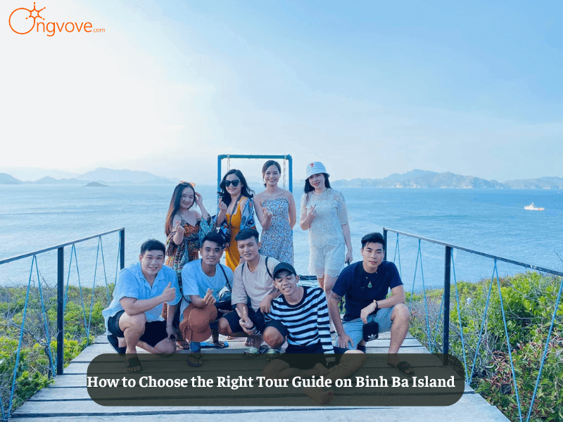 How to Choose the Right Tour Guide on Binh Ba Island