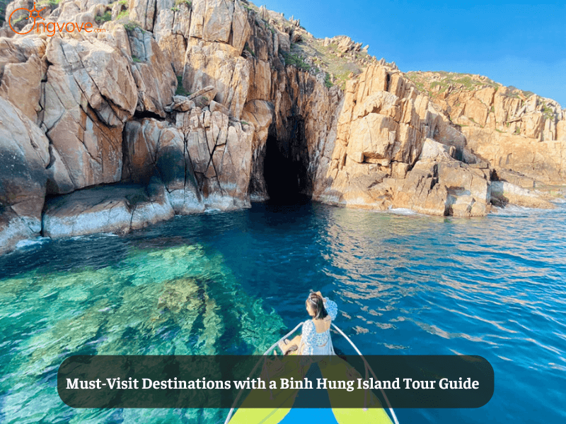 Must-Visit Destinations with a Binh Hung Island Tour Guide