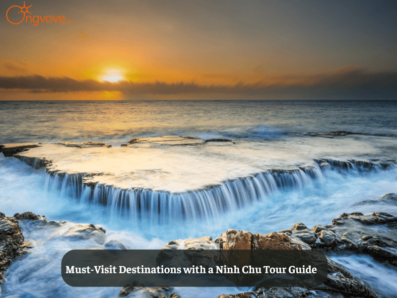 Must-Visit Destinations with a Ninh Chu Tour Guide