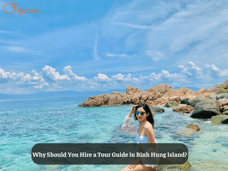 Why Should You Hire a Tour Guide in Binh Hung Island?