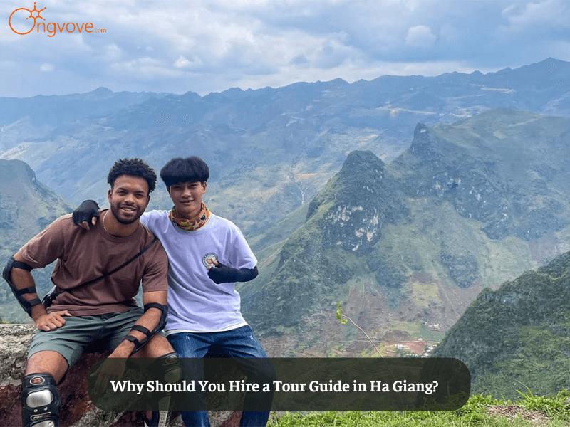 Why Should You Hire a Tour Guide in Ha Giang?