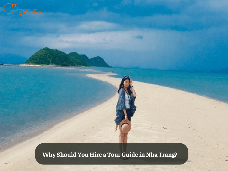 Why Should You Hire a Tour Guide in Nha Trang?