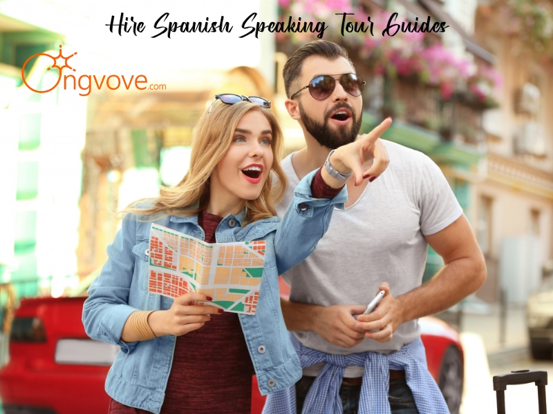 Hire Spanish Speaking Tour Guides
