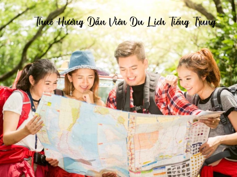 Thuê Hướng Dẫn Viên Du Lịch Tiếng Trung