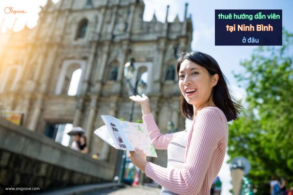 Thuê Hướng Dẫn Viên Tiếng Anh Tại Ninh Bình