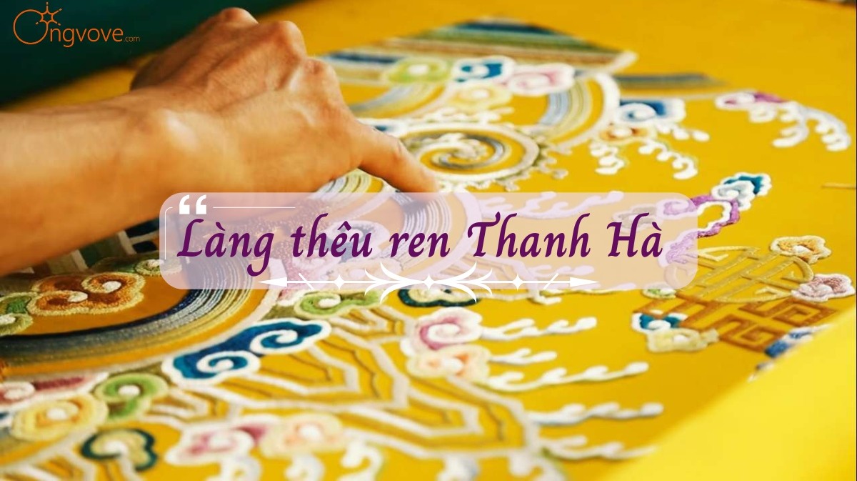 Du lịch Làng thêu ren Thanh Hà Hà Nam tự túc