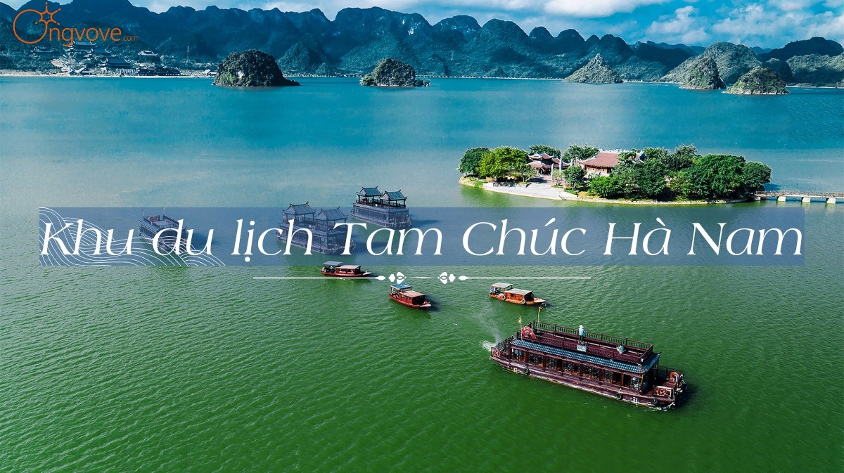 Khám phá Tam Chúc Hà Nam tự túc: Chốn thanh tịnh, kỳ vĩ!