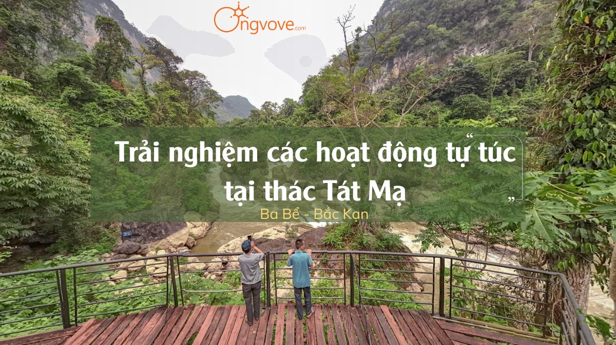 Trải nghiệm các hoạt động tự túc tại thác Tát Mạ Bắc Kạn