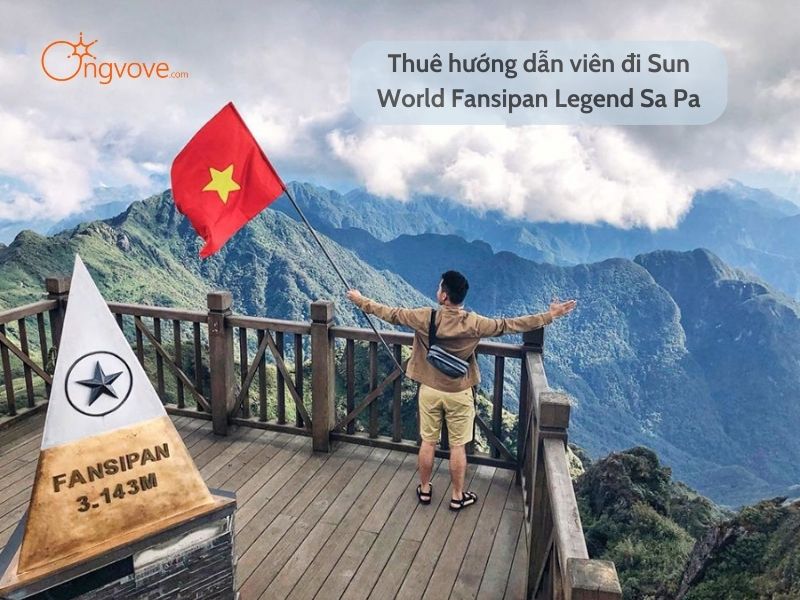 Thuê hướng dẫn viên đi Sun World Fansipan Legend Sa Pa