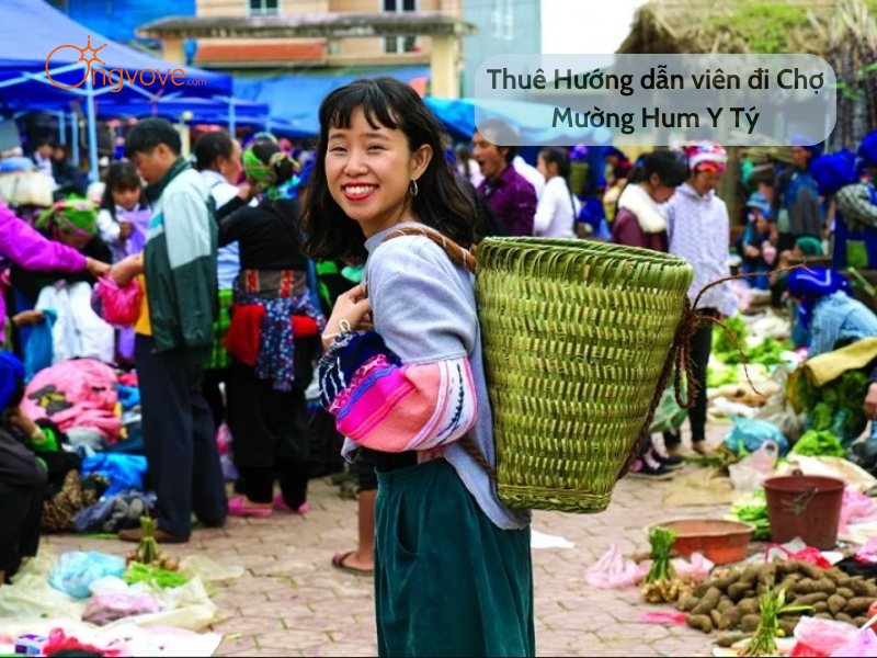 Thuê Hướng dẫn viên đi Chợ Mường Hum Y Tý