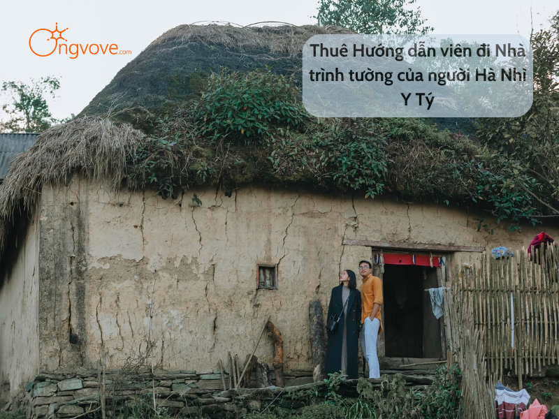 Thuê hướng dẫn viên đi Nhà trình tường của người Hà Nhì Y Tý