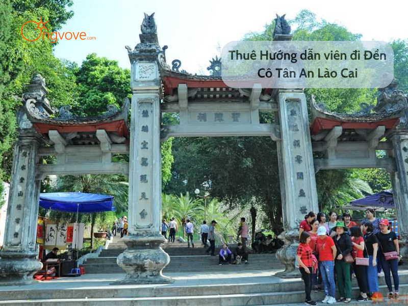 Thuê Hướng dẫn viên đi Đền Cô Tân An Lào Cai