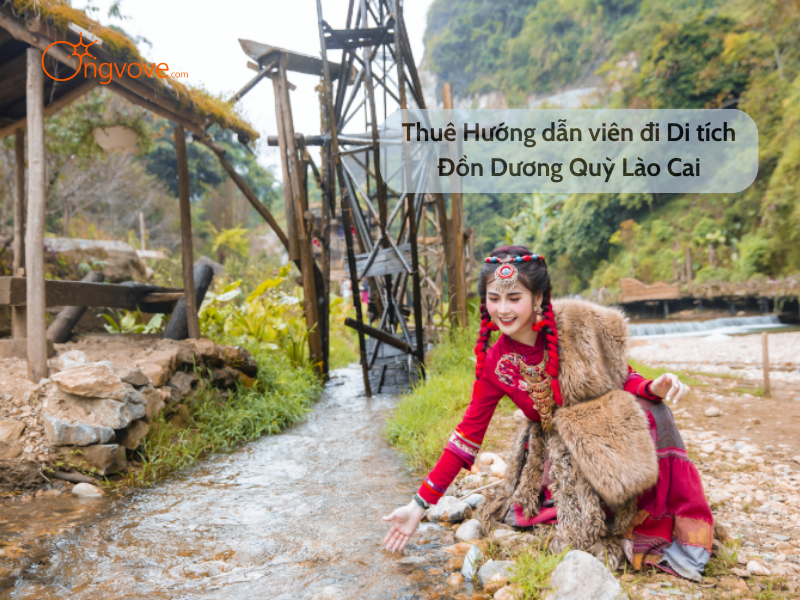 Thuê Hướng dẫn viên đi Di tích Đồn Dương Quỳ Lào Cai